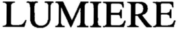 LUMIERE trademark