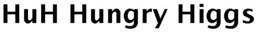 HUH HUNGRY HIGGS trademark