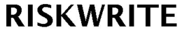 RISKWRITE trademark