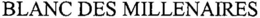 BLANC DES MILLENAIRES trademark