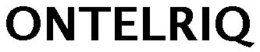 ONTELRIQ trademark