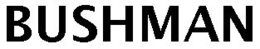BUSHMAN trademark