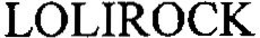 LOLIROCK trademark