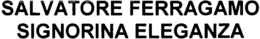 SALVATORE FERRAGAMO SIGNORINA ELEGANZA trademark