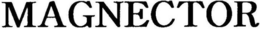 MAGNECTOR trademark