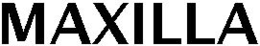 MAXILLA trademark