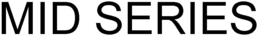 MID SERIES trademark