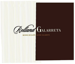 ROLLAND GALARRETA MICHEL ROLLAND JAVIER GALARRETA trademark