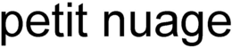 PETIT NUAGE trademark