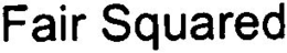 FAIR SQUARED trademark