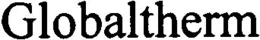 GLOBALTHERM trademark