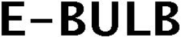 E-BULB trademark