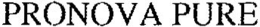 PRONOVA PURE trademark