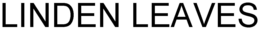 LINDEN LEAVES trademark