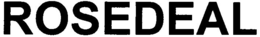 ROSEDEAL trademark
