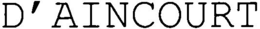 D'AINCOURT trademark
