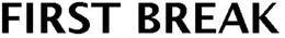 FIRST BREAK trademark