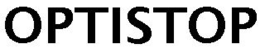 OPTISTOP trademark