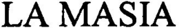 LA MASIA trademark