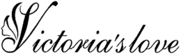 VICTORIA'S LOVE trademark