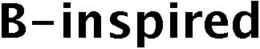 B-INSPIRED trademark