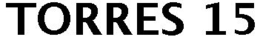 TORRES 15 trademark