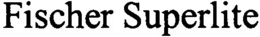 FISCHER SUPERLITE trademark