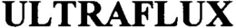 ULTRAFLUX trademark