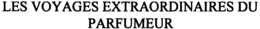 LES VOYAGES EXTRAORDINAIRES DU PARFUMEUR trademark