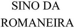 SINO DA ROMANEIRA trademark