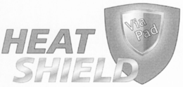 HEAT SHIELD VIA PAD trademark