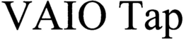 VAIO TAP trademark