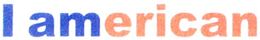 I AMERICAN trademark
