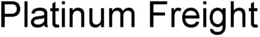 PLATINUM FREIGHT trademark