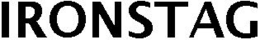 IRONSTAG trademark