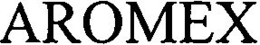 AROMEX trademark