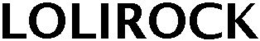 LOLIROCK trademark