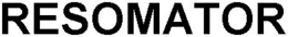 RESOMATOR trademark