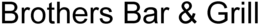 BROTHERS BAR & GRILL trademark