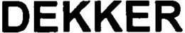 DEKKER trademark