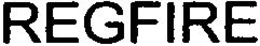 REGFIRE trademark