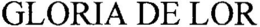GLORIA DE LOR trademark