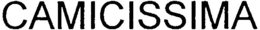 CAMICISSIMA trademark