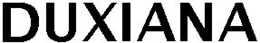 DUXIANA trademark