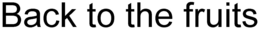BACK TO THE FRUITS trademark