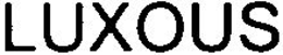 LUXOUS trademark