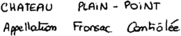 CHATEAU PLAIN-POINT APPELLATION FRONSAC CONTRÔLÉE trademark
