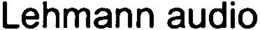 LEHMANN AUDIO trademark