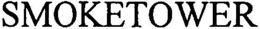 SMOKETOWER trademark