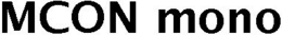 MCON MONO trademark